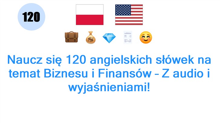 Naucz się 120 angielskich słówek na temat Biznesu i Finansów – Z audio i wyjaśnieniami!